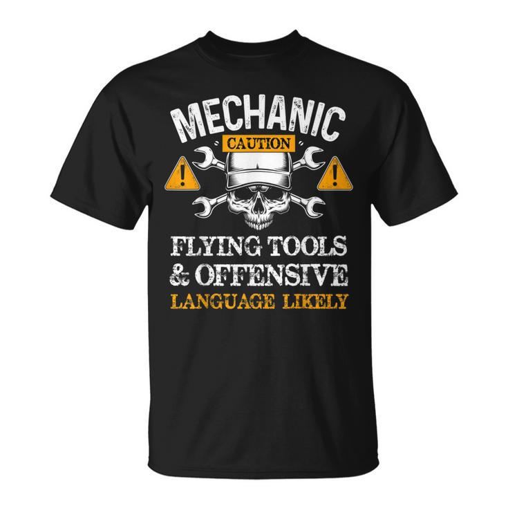 Mechanic Caution Flying Tools And Offensive Language T-Shirt
