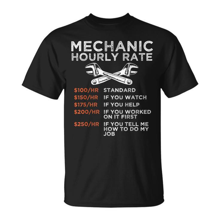 Mechanic Hourly Rate Repairing Prices Repairman Gift Unisex T-Shirt