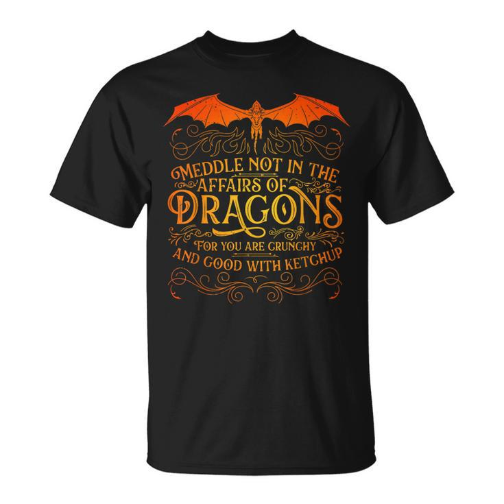 Meddle Not Affairs Dragons Mens Dragon Unisex T-Shirt