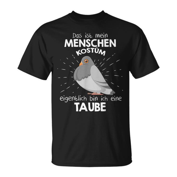 Mein Menschen Kostüm Bin Ich Eine Taube Halloween Outfit T-Shirt