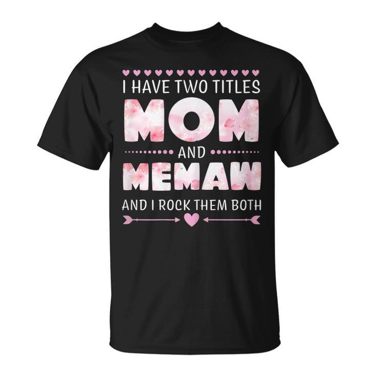 Memaw Granna Nanna Grandma Gift For Womens Unisex T-Shirt