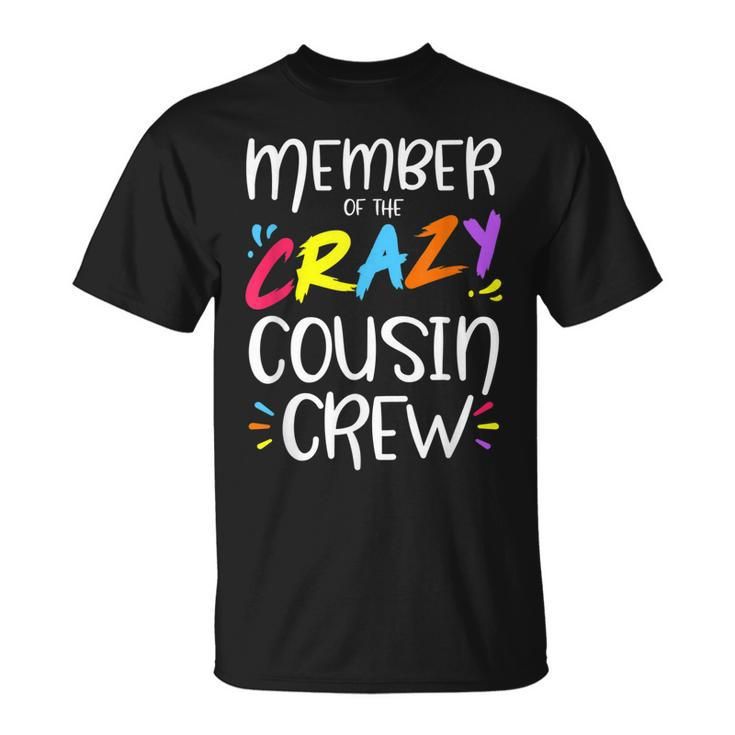 Member Of The Crazy Cousin Crew  Unisex T-Shirt