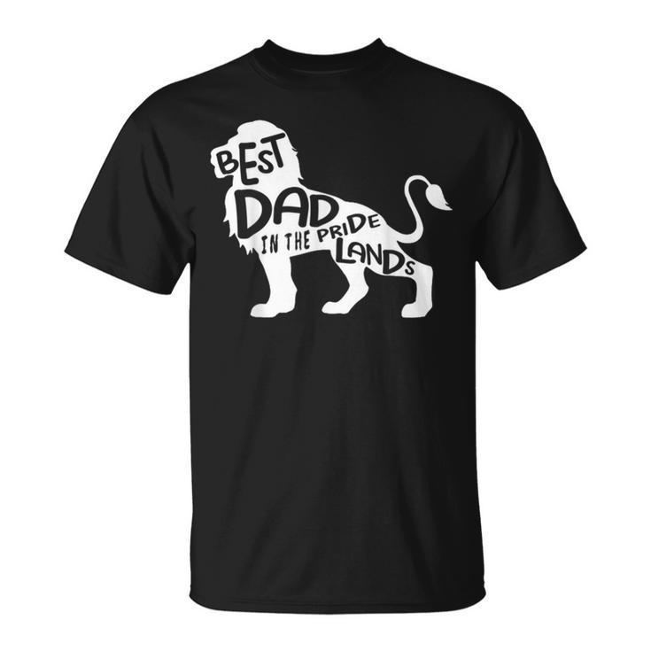 Mens Best Dad In The Pride Lands Lion  Fathers Day Unisex T-Shirt