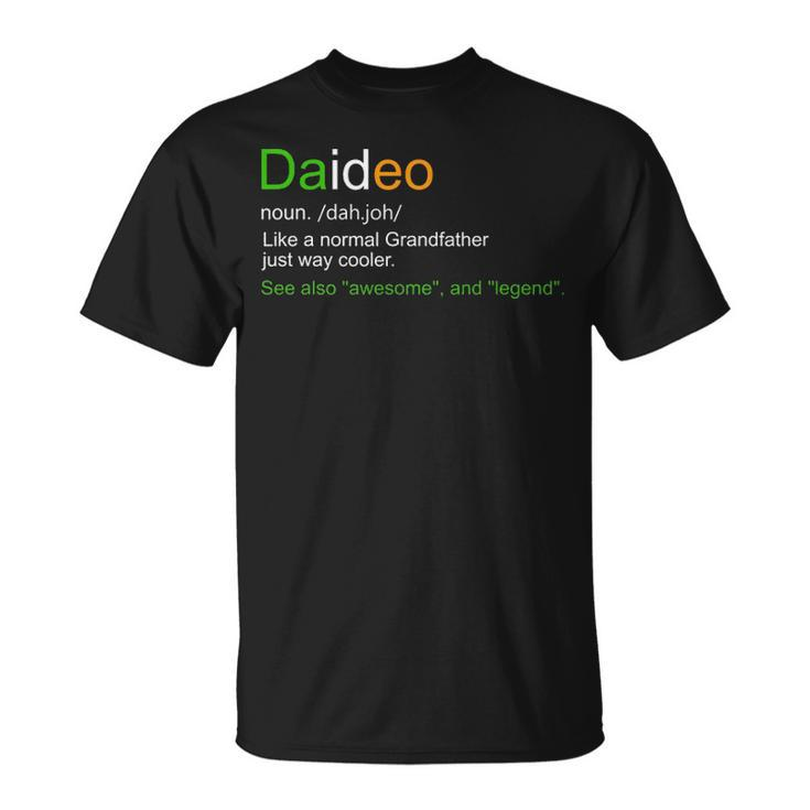 Mens Funny Daideo Ireland Grandfather Grandpa Definition Unisex T-Shirt