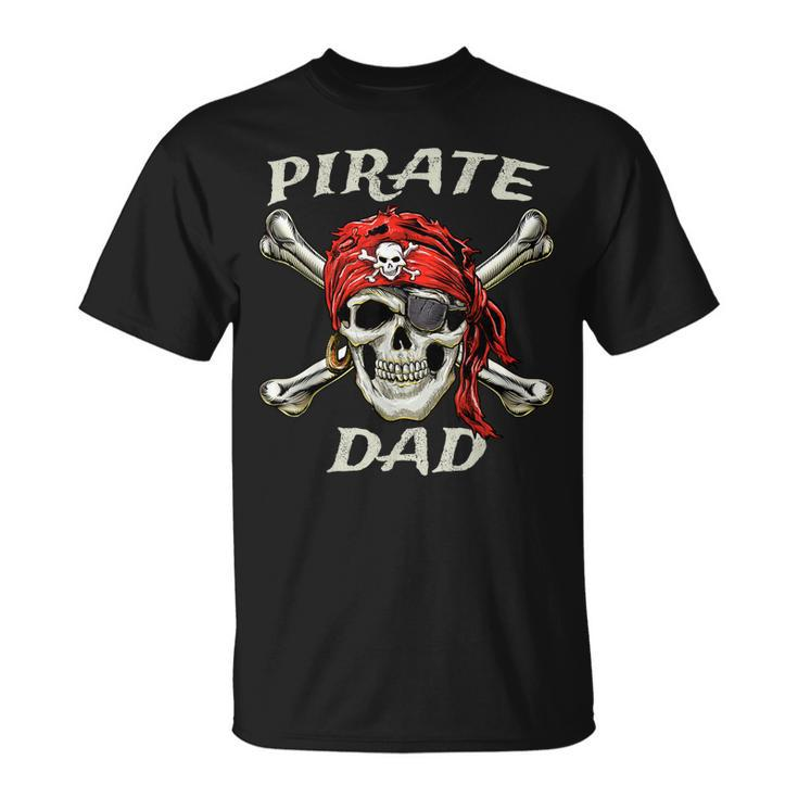 Mens Pirate Dad Skull And Crossbones Jolly Roger Birthday Pirate  Unisex T-Shirt