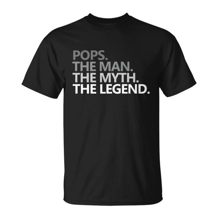 Mens Pops The Man The Myth The Legend Fathers Day Gift Unisex T-Shirt