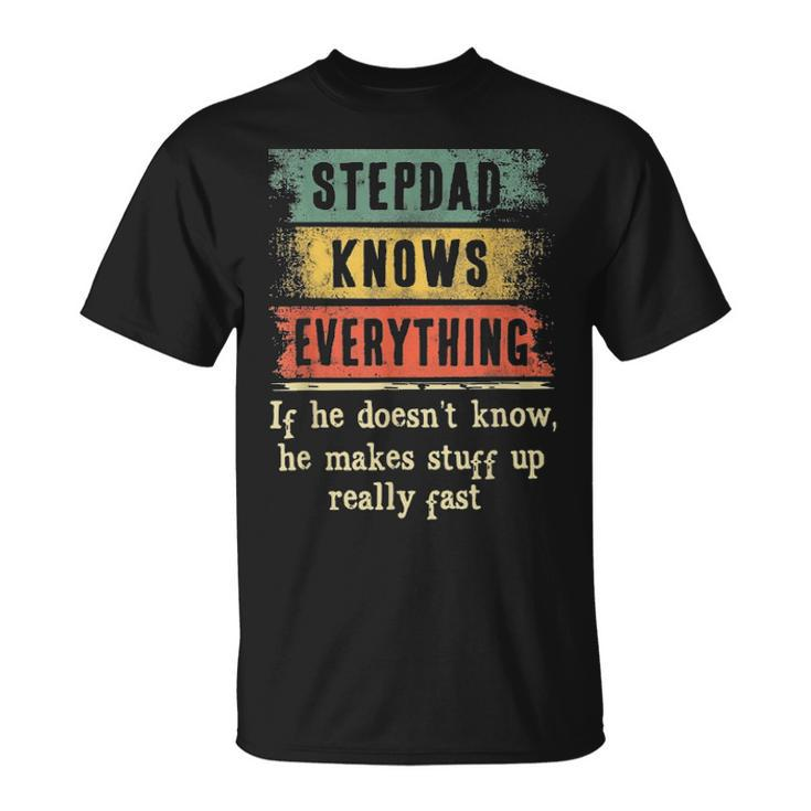 Mens Stepdad Knows Everything  Grandpa Fathers Day Gift Unisex T-Shirt