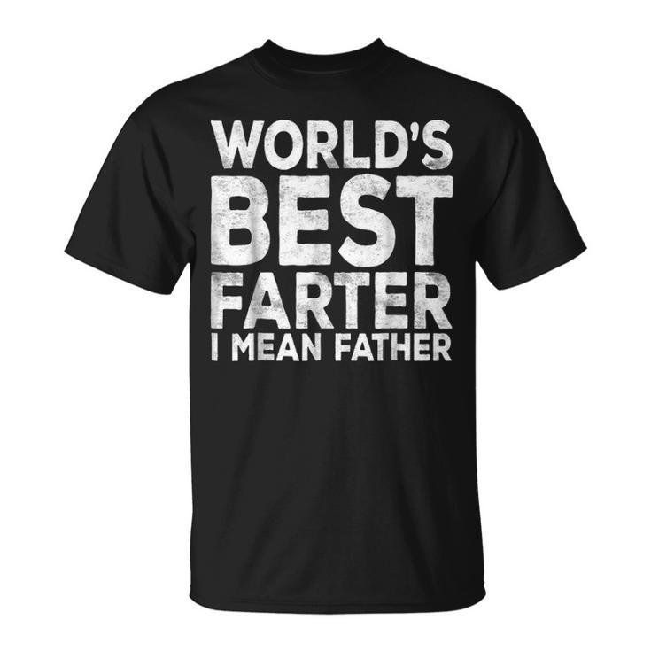 Mens Worlds Best Farter I Mean Father Fathers Day Gift V2 Unisex T-Shirt