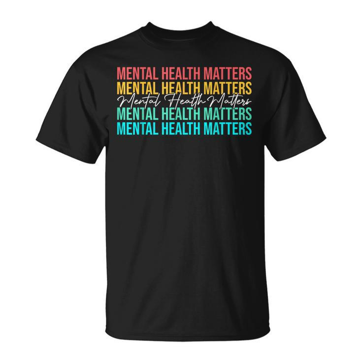 Mental Health Matters Awareness Month Mental Health  Unisex T-Shirt