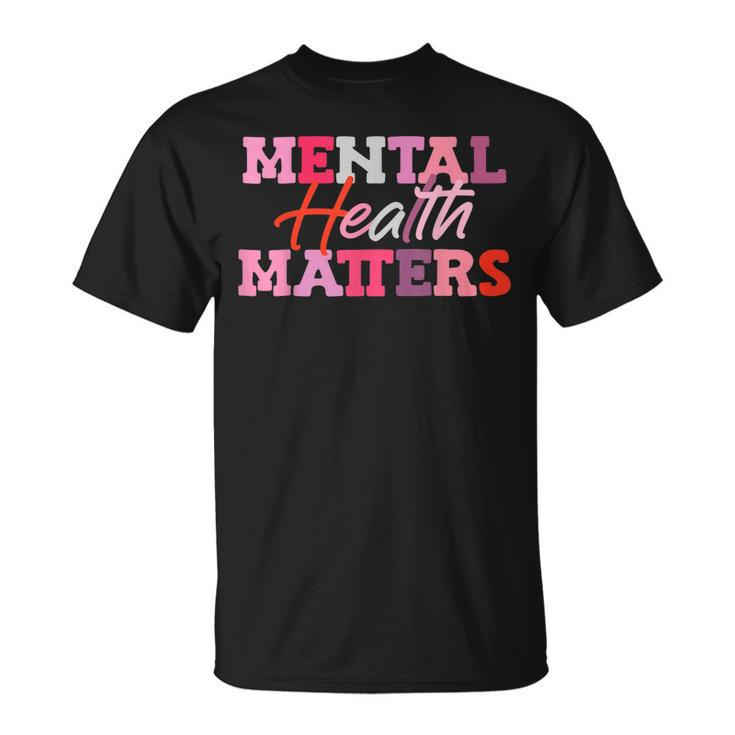Mental Health Matters National Stress Awareness Month  Unisex T-Shirt