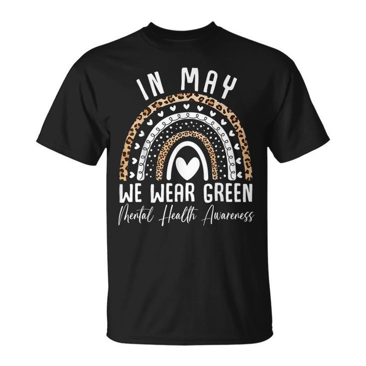 Mental Health Matters We Wear Green Mental Health Awareness Gift For Men Unisex T-Shirt