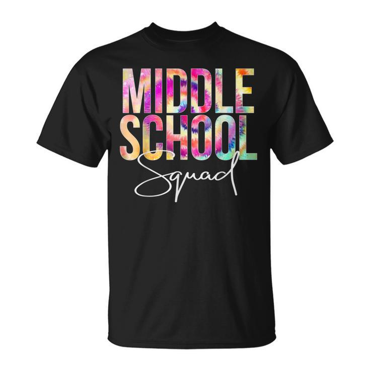 Middle School Squad Tie Dye Back To School Appreciation Unisex T-Shirt