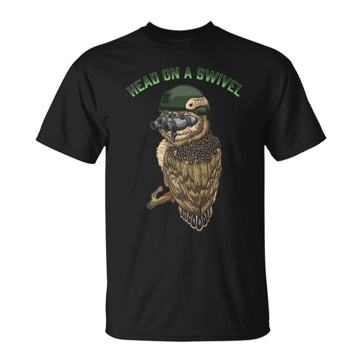 Military Owl  Head On A Swivel Tactical Gift Unisex T-Shirt