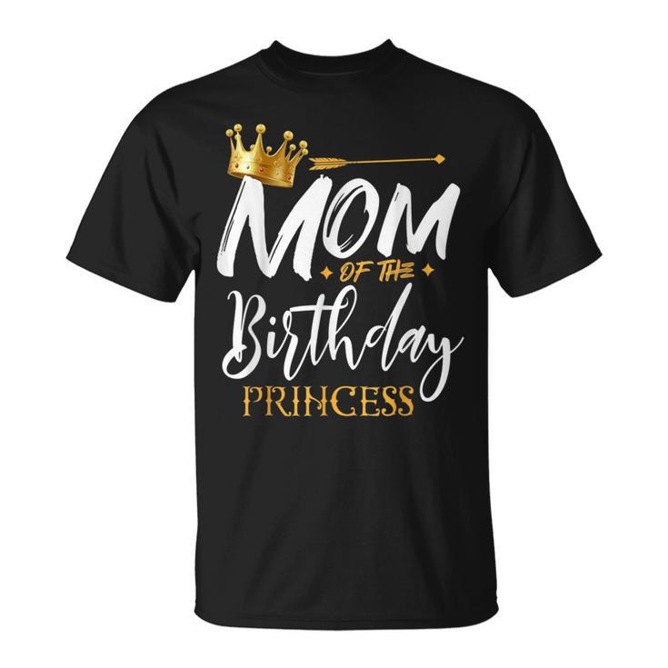 Mom Of The Birthday Princess Funny Mama Mommy Grandma Nana Unisex T-Shirt