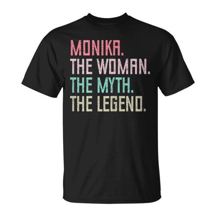 Monika Name Monika The Woman The Myth The Legend Gift For Womens Unisex T-Shirt