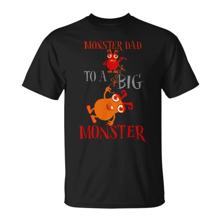 Monster Dad To A Big Monster Halloween Single Dad S Unisex T-Shirt