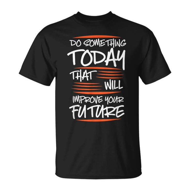 Motivational Sayings For Your Business T-Shirt