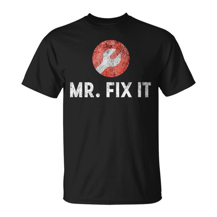 Mr Fix It Funny Plumber Gift For Dad Unisex T-Shirt