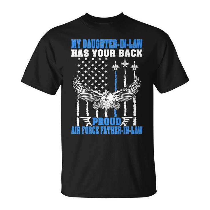 My Daughterinlaw Has Your Back Air Force Fatherinlaw Gift For Mens Unisex T-Shirt