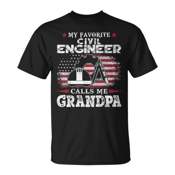 My Favorite Civil Engineer Calls Me Grandpa Usa Flag Father Gift For Mens Unisex T-Shirt