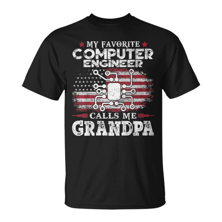 My Favorite Computer Engineer Calls Me Grandpa Usa Flag Papa Gift For Mens Unisex T-Shirt