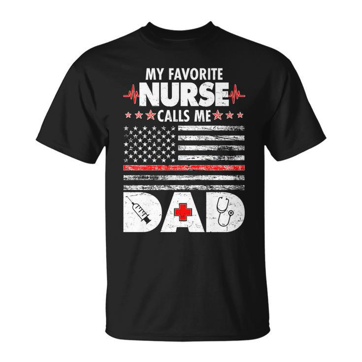 My Favorite Nurse Calls Me Dad Support Frontline Unisex T-Shirt