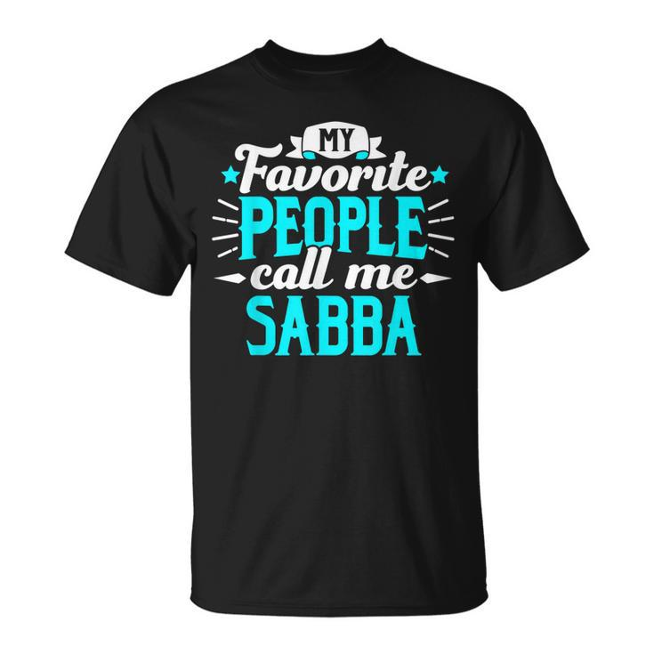 My Favorite People Call Me Sabba Hebrew Grandpa Granddad Unisex T-Shirt