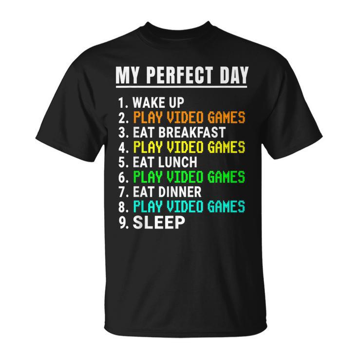 My Perfect Day Video Games  Funny Video Gamer Retro  Unisex T-Shirt