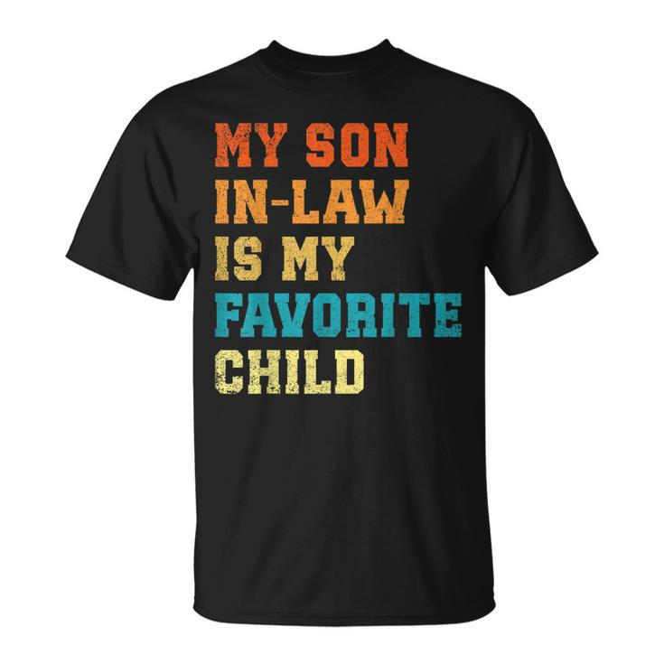 My Son-In-Law Is My Favorite Child Funny Humor Wedding Retro  Unisex T-Shirt