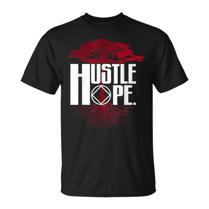 Narcotics Anonymous Hustle Hope Recovery Na Aa Sobriety  Unisex T-Shirt