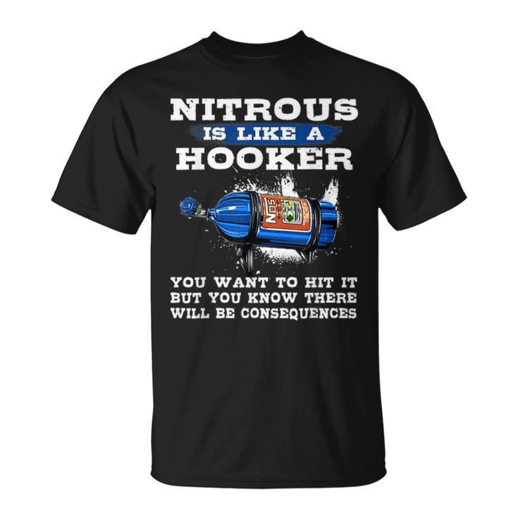 Nitrous Is Like A Hooker You Want To Hit It Awesome Mechanic Unisex T-Shirt