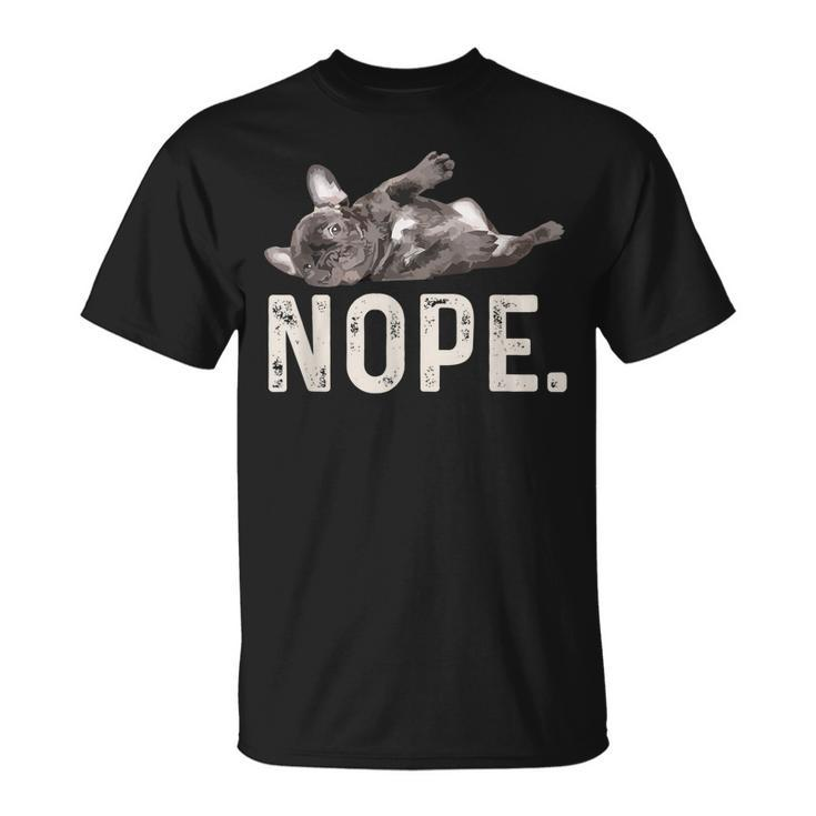 Nope Lazy Französische Bulldogge Dog Lover Geschenk T-Shirt