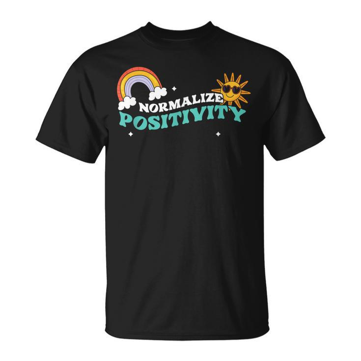 Normalize Positivity | Kindness | Motivation Inspiration  Unisex T-Shirt