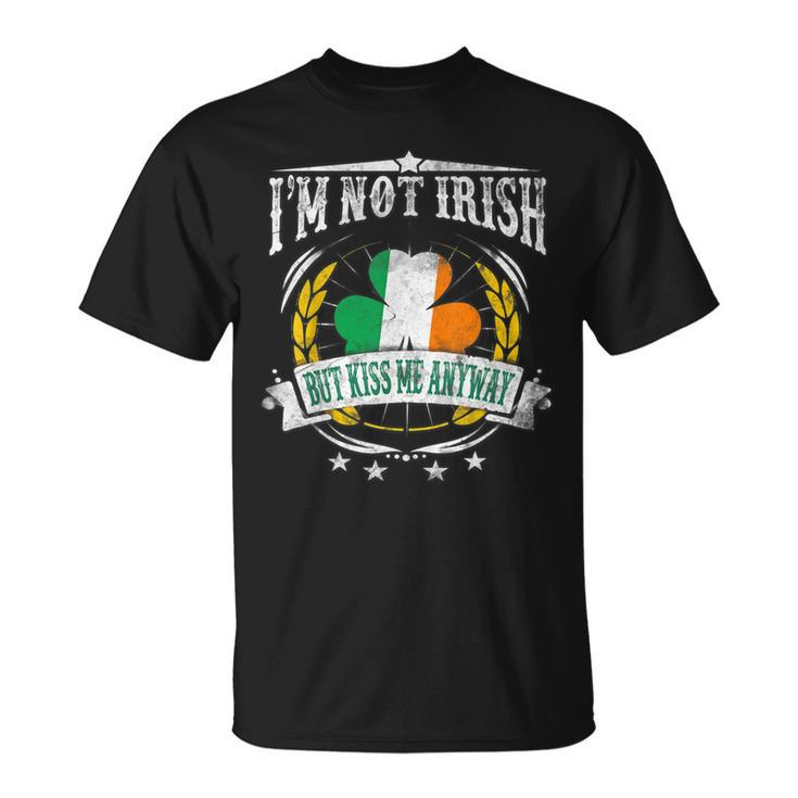 Im Not Irish But Kiss Me Anyway Irish Flag T-shirt