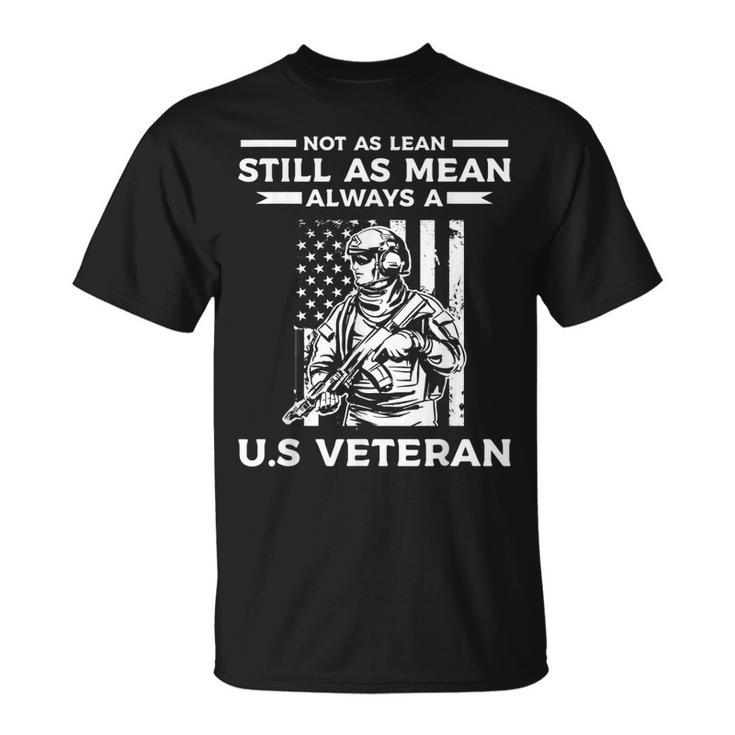 Not As Lean Still As Mean Always A US Veteran Veterans Day T-Shirt