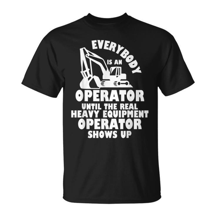 Operator Heavy Equipment Operator Construction Worker Driver T-shirt