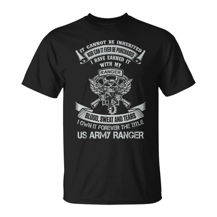 Own It Forever The Title Us Army Ranger Veteran T-Shirt