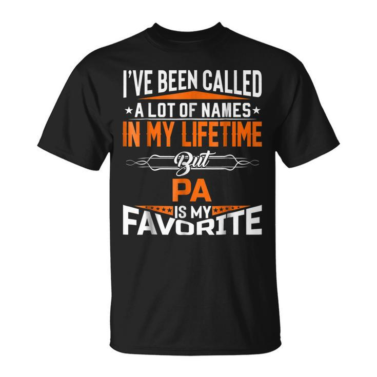 Pa Is My Favorite Name In My Lifetime Shirt Father Day Unisex T-Shirt