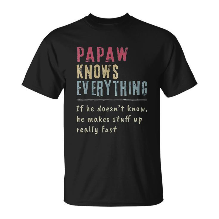 Papaw Know Everything Grandpa T-shirt