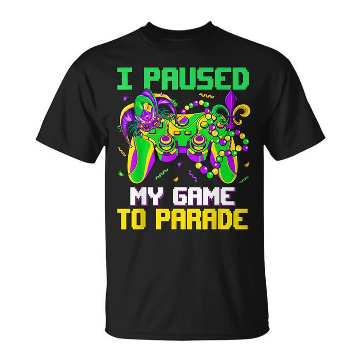 I Paused My Game To Parade Video Gamer Mardi Gras V2 T-Shirt