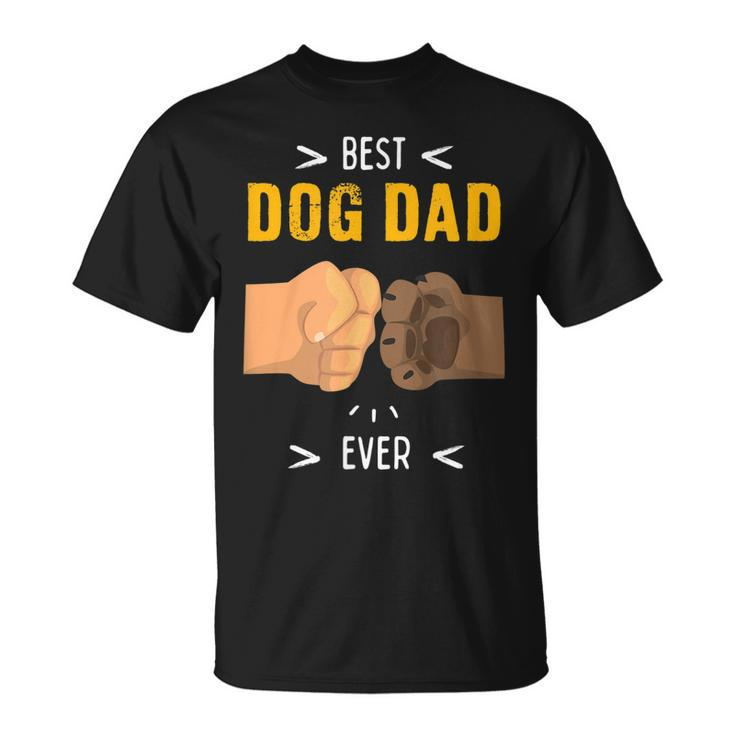 Paw Bump Fist Bump Best Dog Dad Ever Funny Unisex T-Shirt