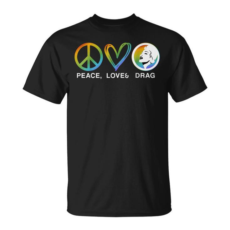 Peace Love And Drag - Drag Is Not A Crime Lgbt Gay Pride  Unisex T-Shirt