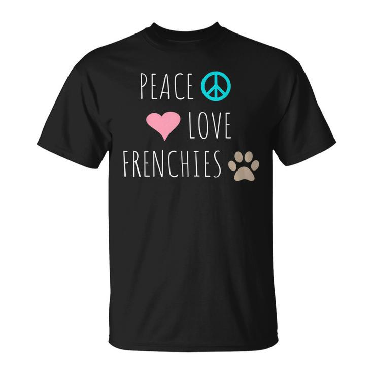 Peace Love Frenchies Cute Dog Puppy Pet Lover T-shirt