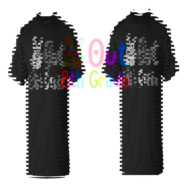 Peace Out 8Th Grade Last Day Of School Eighth Grade Grad Unisex T-Shirt