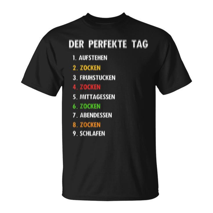 Perfekte Tag Zum Zocken Gaming Konsole Gamer T-Shirt