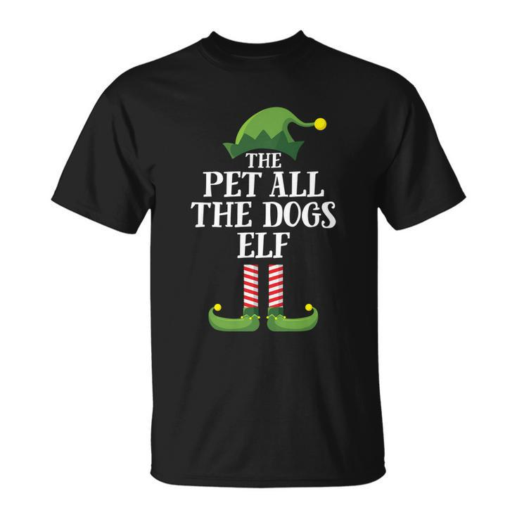 Pet All The Dogs Elf Matching Family Group Christmas Pajama Unisex T-Shirt