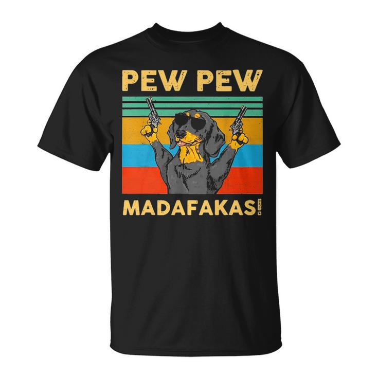 Pew Madafakas Pew Funny Dachshund Lover Unisex T-Shirt