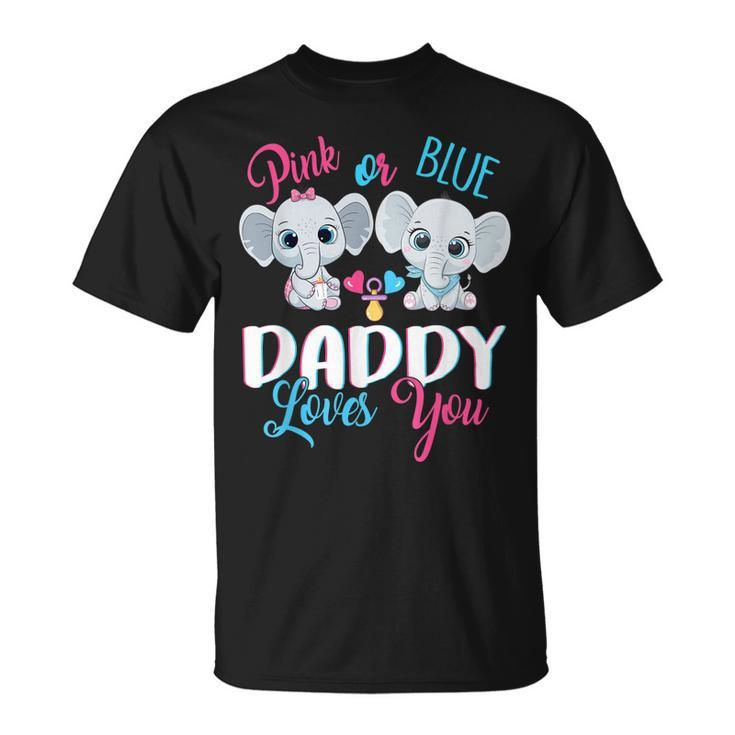 Pink Or Blue Daddy Loves You Elephants-Baby Gender Reveal T-shirt