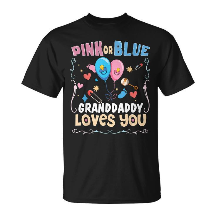 Pink Or Blue Granddaddy Loves You Best Grandpa Ever Granmps Unisex T-Shirt