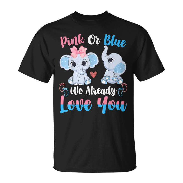 Pink Or Blue We Always Love You Funny Elephant Gender Reveal Unisex T-Shirt